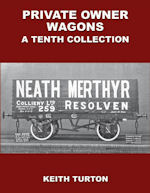 Private Owner Wagons : A Tenth Collection