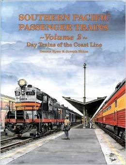 Southern Pacific Passenger Trains, Vol. 2: Day Trains of the Coast Line