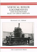 Vertical Boiler Locomotives and Railmotors Built in Great Britain