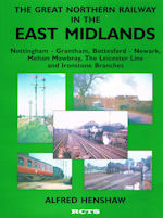 The Great Northern Railway in the East Midlands Vol 4
