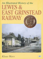 An Illustrated History of the Lewes & East Grinstead Railway