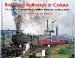 Bradford Railways in Colour Volume 2. The L&YR and GNR Lines