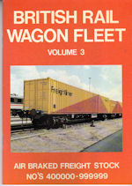 British Rail Wagon Fleet- Volume 3
