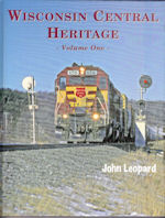 Wisconsin Central Heritage Vol 1