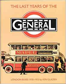 The Last Years of the General: London Buses 1930-1933