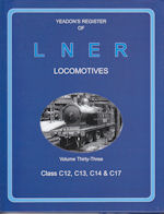 Yeadon's Register of LNER Locomotives Volume Thirty-Three
