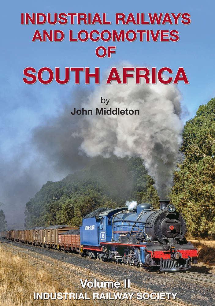 Industrial Railways and Locomotives of South Africa Volume 2