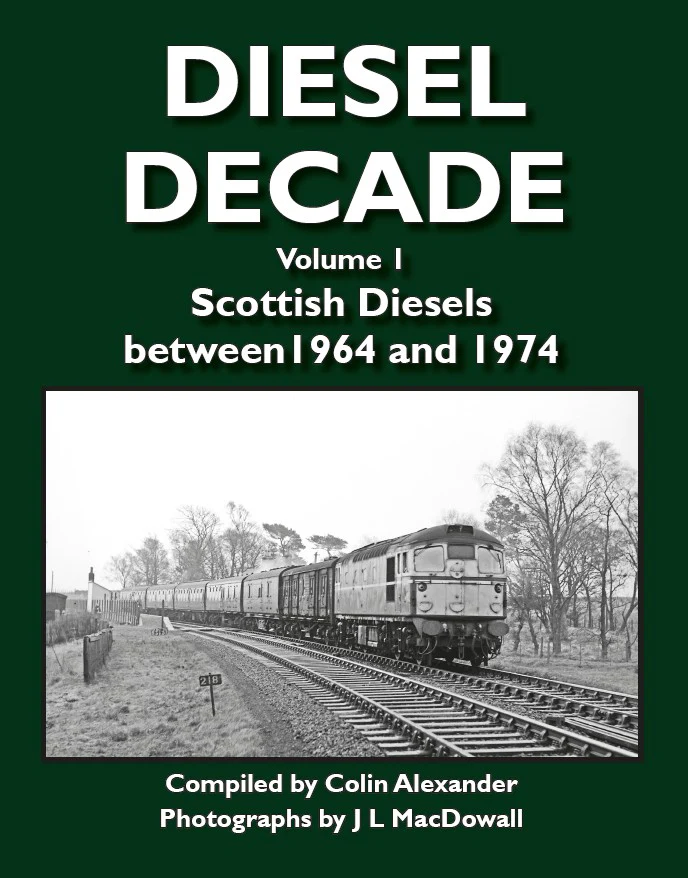 Diesel Decade: Volume 1 - Scottish Diesels between 1964 and 1974