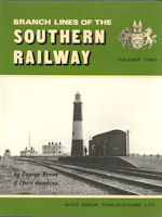 Branch Lines of the Southern Railway Volume Two