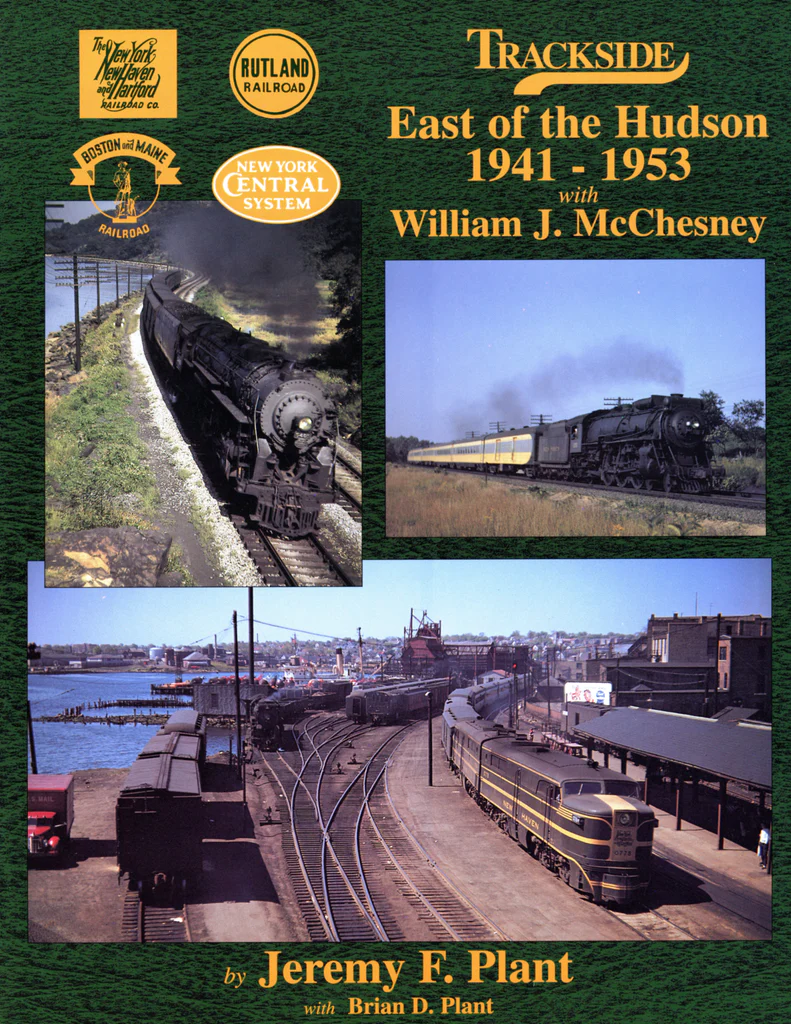 Trackside East of the Hudson 1941-1953 with Bill McChesney 