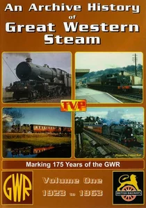 An Archive History of Great Western Steam Volume 1: 1923 - 1963