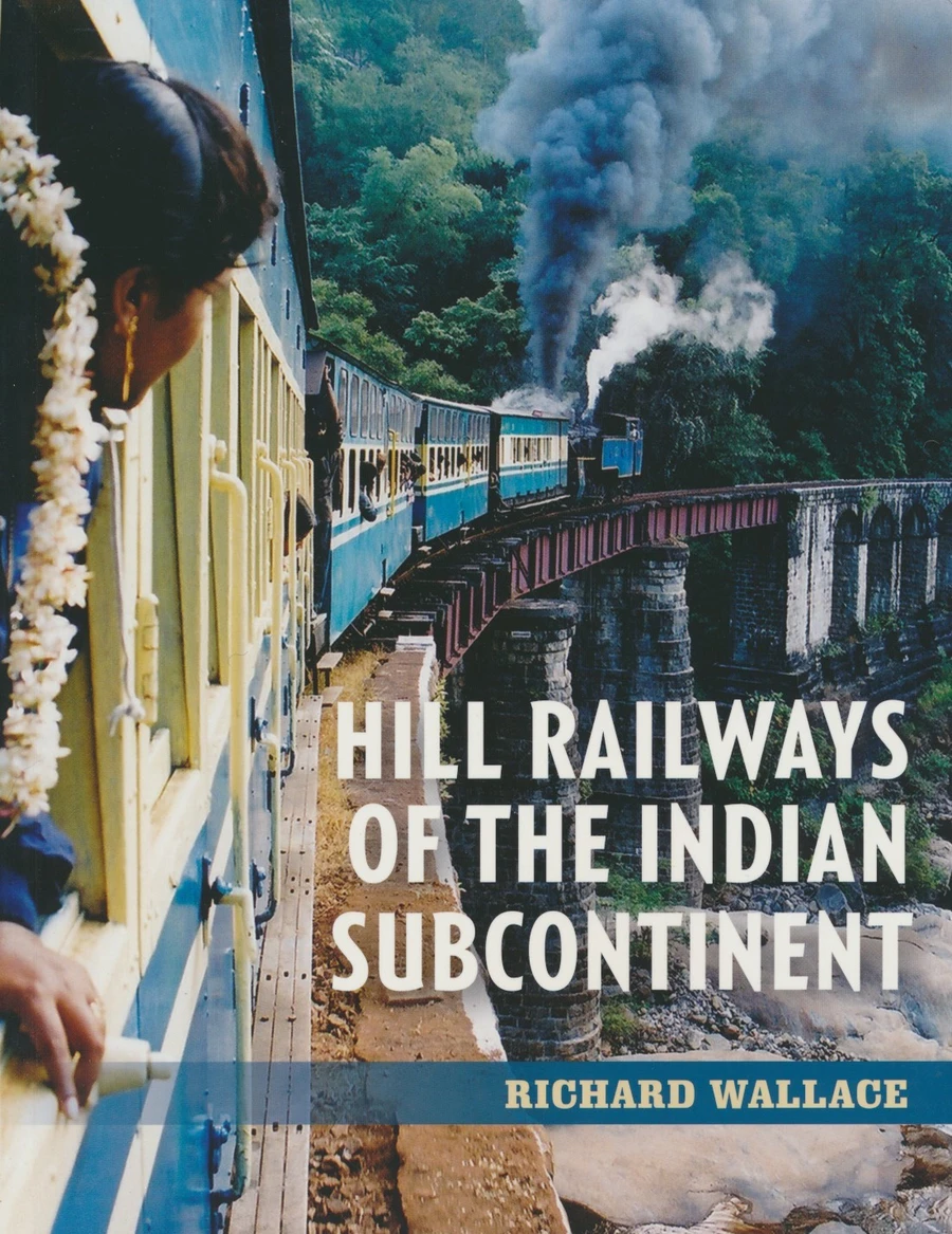 Hill Railways of the Indian Sub-Continent