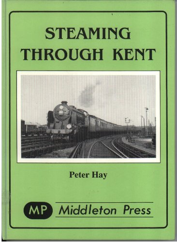Steaming Through Kent