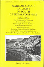 Narrow Gauge Railways in South Caernarvonshire  