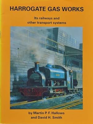 Harrogate Gas Works: Its Railways and Other Transport Systems