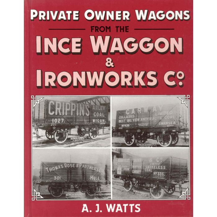 Private Owner Wagons from the Ince Waggon & Ironworks Co. (SMOKE DAMAGED)