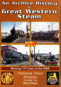An Archive History of Great Western Steam Volume 4: The 1960s