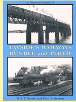 An Illustrated History of Tayside's Railways and Dundee and Perth