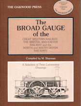 The Broad Gauge of the Great Western Railway, The Bristol and Exeter Railway and the North and South Devon Railways