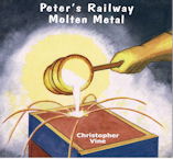 Peter's Railway Molten Metal