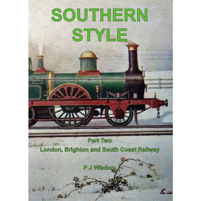 Southern Style Part Two - London, Brighton and South Coast Railway