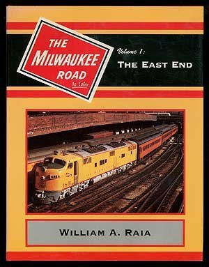 The Milwaukee Road In Color Volume 1: The East End