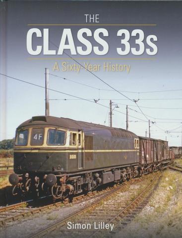 The Class 33s: A Sixty Year History