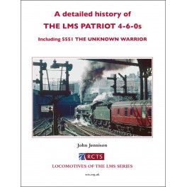 A detailed history of The LMS Patriot 4-6-0s including 5551 The Unknown Warrior
