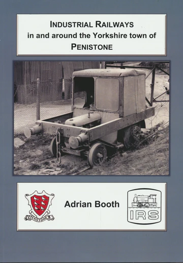 Industrial Railways in and around the Yorkshire town of Penistone