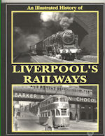 An Illustrated History of Liverpool's Railways
