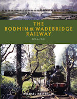 The Bodmin & Wadebridge Railway 1834-1983