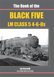 The Book of the Black 5s - LMS Class 5 4-6-0s Part 4 44800-44996, 45471-45499