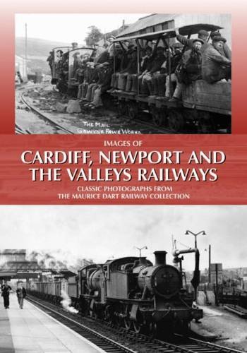 Images of Cardiff, Newport and The Valleys Railways