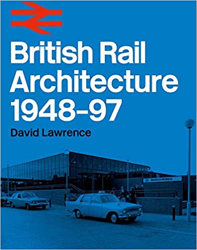 British Rail Architecture 1948-1997