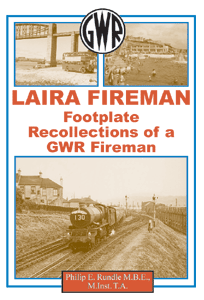 Laira Fireman: Footplate Recollections of a GWR Fireman