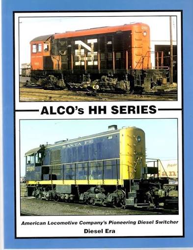 Alco's HH Series American Locomotive Company's Pioneering Diesel Switcher
