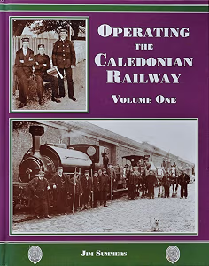 Operating the Caledonian Railway Volume 1