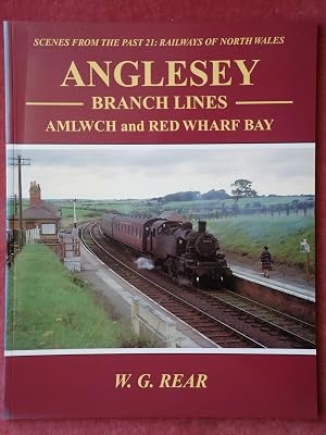 Scenes from the Past 21: Railways of North Wales - Anglesey Branch Lines Amlwch and Red Wharf Bay