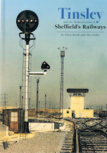 Tinsley and the Modernisation of Sheffield's Railways