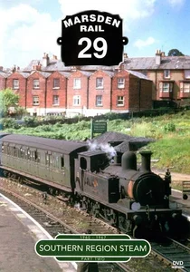 Marsden Rail 29 - Southern Region Steam, Part 2