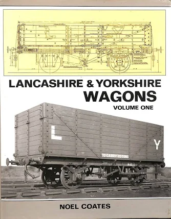 Lancashire & Yorkshire Wagons Volume One