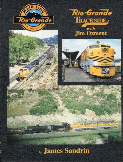 Rio Grande Trackside with Jim Ozment