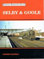 Railway Memories No 14. Selby & Goole