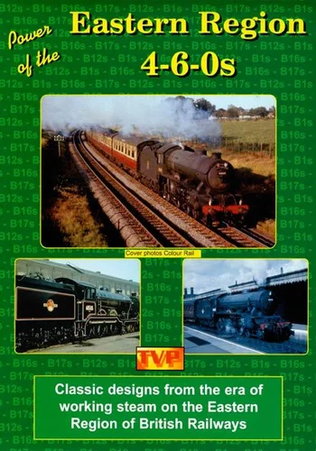 Power Of the Eastern Region 4-6-0s