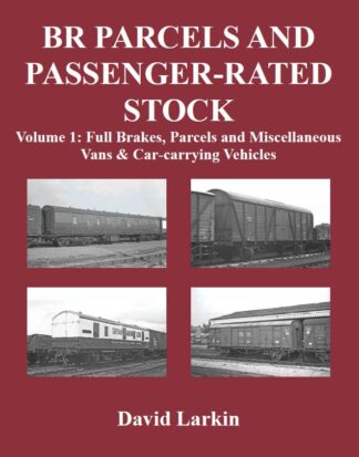 BR Parcels and Passenger-Rated Stock Volume 1 