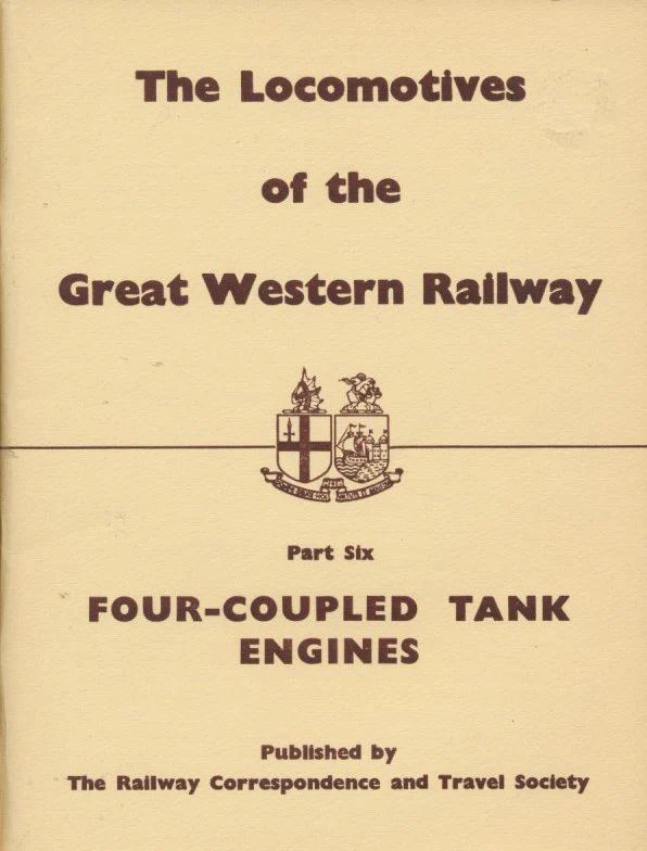 The Locomotives of the Great Western Railway, Part Six - Four Coupled Tank Engines