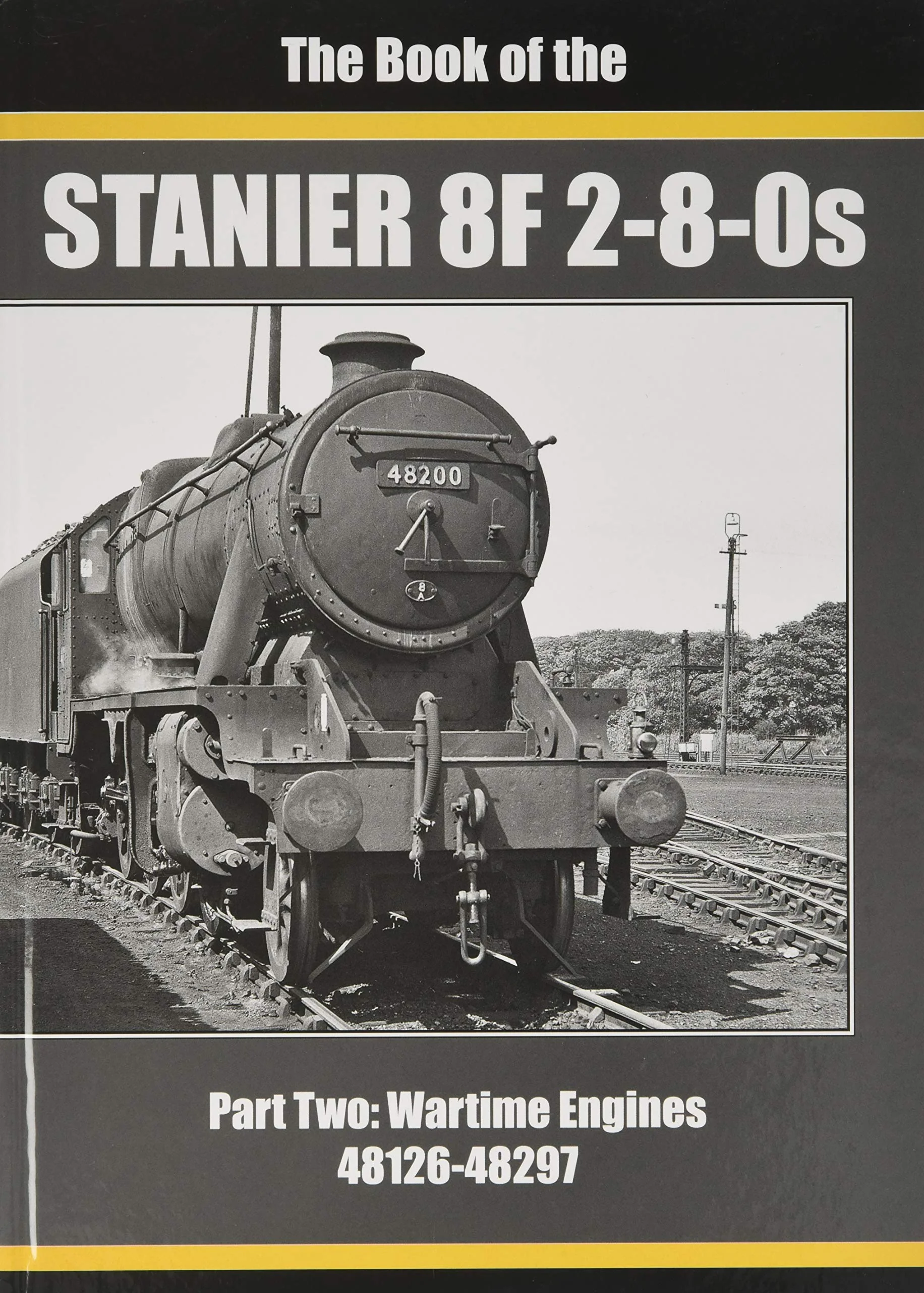 The Book of the Stanier 8F 2-8-0s Part 2: 48126-48297