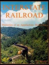 Interstate Railroad - Memories of an Appalachian Short Line