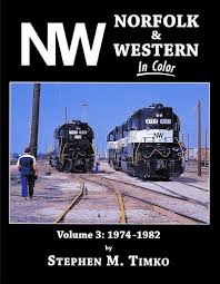 Norfolk & Western In Color Vol. 3: 1974-1982