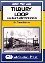 Tilbury Loop including the Romford Branch